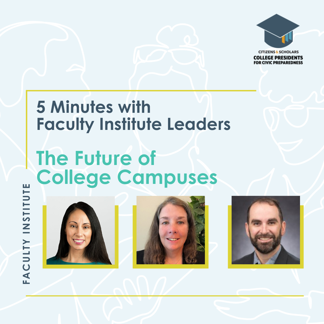 Featured image for “5 Minutes with Faculty Institute Leaders: The Future of College Campuses”